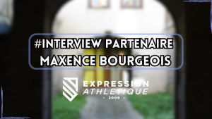 interview maxence bourgeois